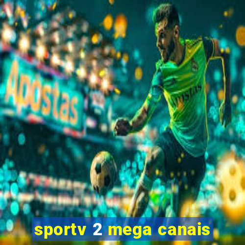 sportv 2 mega canais